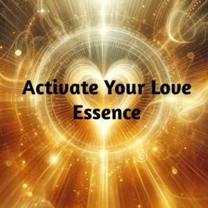 Activate Your Love Essence