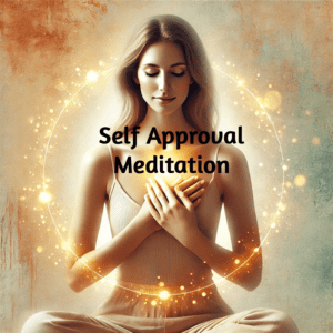 Self Approval Meditation