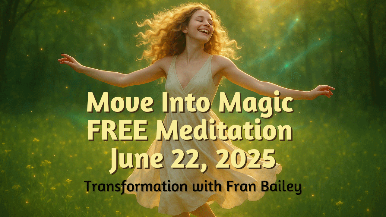 Move Into Magic Meditation