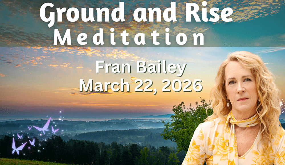 Ground & Rise – franbaileyhealer.com